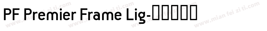 PF Premier Frame Lig字体转换